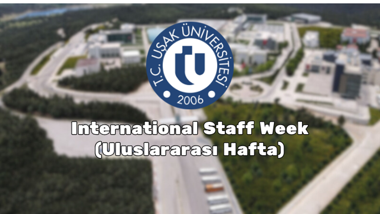 Uşak Üniversitesi 4. Uluslararası Hafta Etkinliği Başlıyor