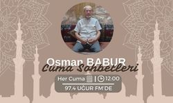 Osman Babur ile Cuma Sohbetleri | Her Cuma Saat 12:00'de 97.4 Uğur Fm'de