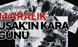 14 Aralık 2020'de Uşak'ta Ne Oldu?