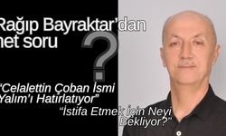 “Celalettin Çoban İstifa Etmek İçin Neyi Bekliyor?”