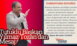 Tutuklu Başkan Yılmaz Tozan’dan Mesaj: “Başım Dik, Mücadeleye Devam”