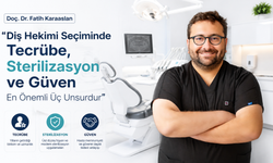 Doç. Dr. Fatih Karaaslan: “Diş Hekimi Seçiminde Tecrübe, Sterilizasyon ve Güven En Önemli Üç Unsurdur”