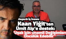 Ümit Alp'e Bir Destek de Kaan Yiğit'ten: "Uşak İçin Önemli Değişimlere Öncülük Edebilir"