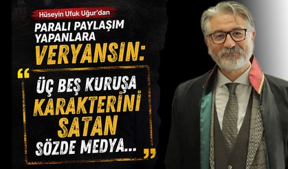 Hüseyin Ufuk Uğur'dan Paralı Paylaşım Yapanlara Veryansın: "Üç Beş Kuruşa Karakterini Satan Sözde Medya..."