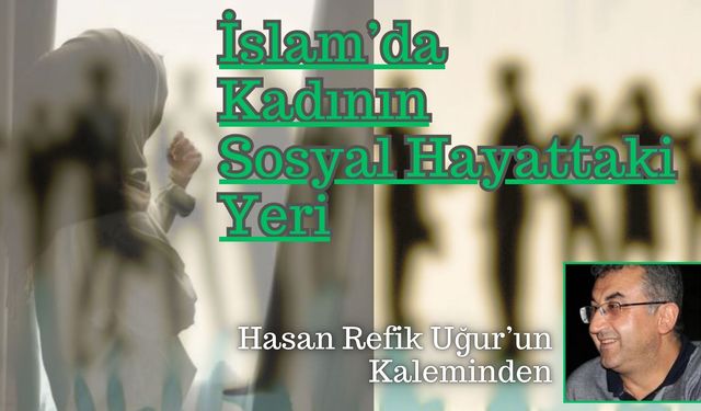 İslam'da Kadının Sosyal Hayattaki Yeri