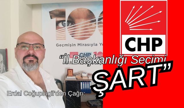 Coğuplugil’den CHP İl Yönetimine “yeniden seçim” çağrısı