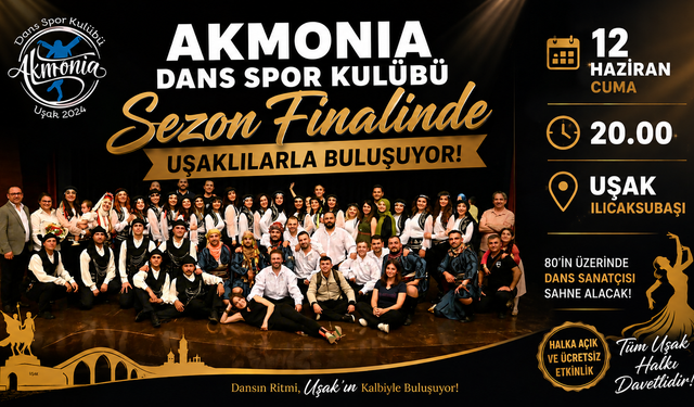 Akmonia Dans Spor Kulübü 12 Haziran'da Sezon Finalinde Uşaklılarla Buluşuyor!