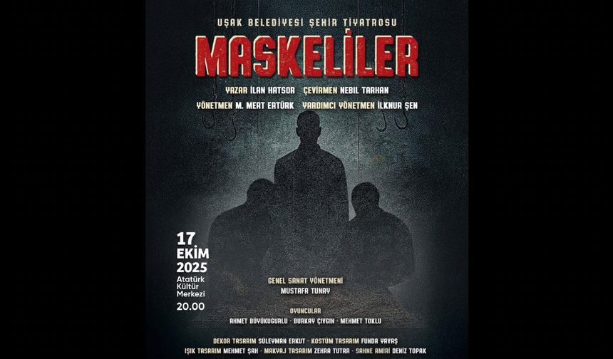 “Maskeliler” Uşak’ta Perde Açıyor