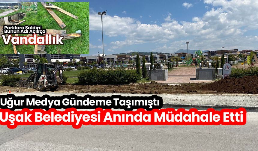 Uğur Medya Gündeme Taşıdı, Uşak Belediyesi Anında Müdahale Etti