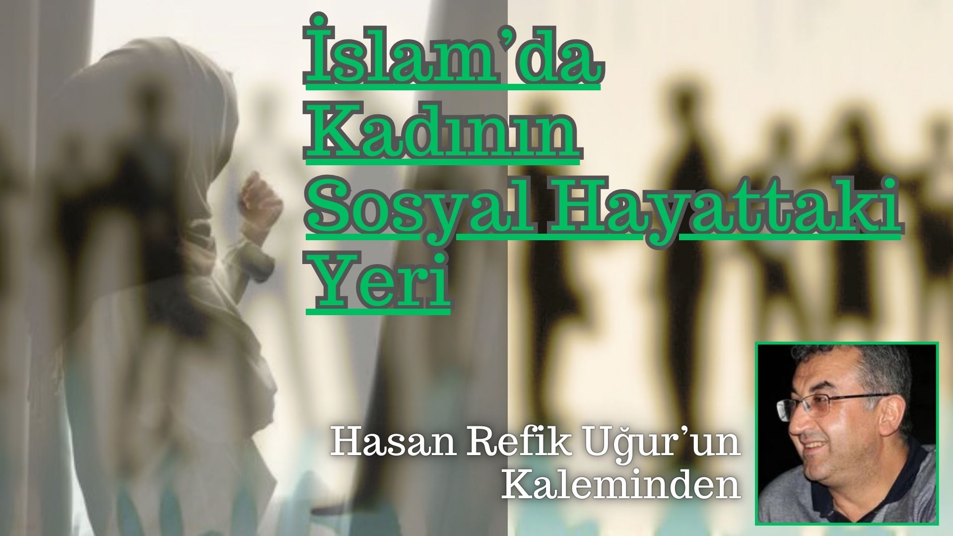 İslam’da Kadının Sosyal Hayattaki Yeri (1)