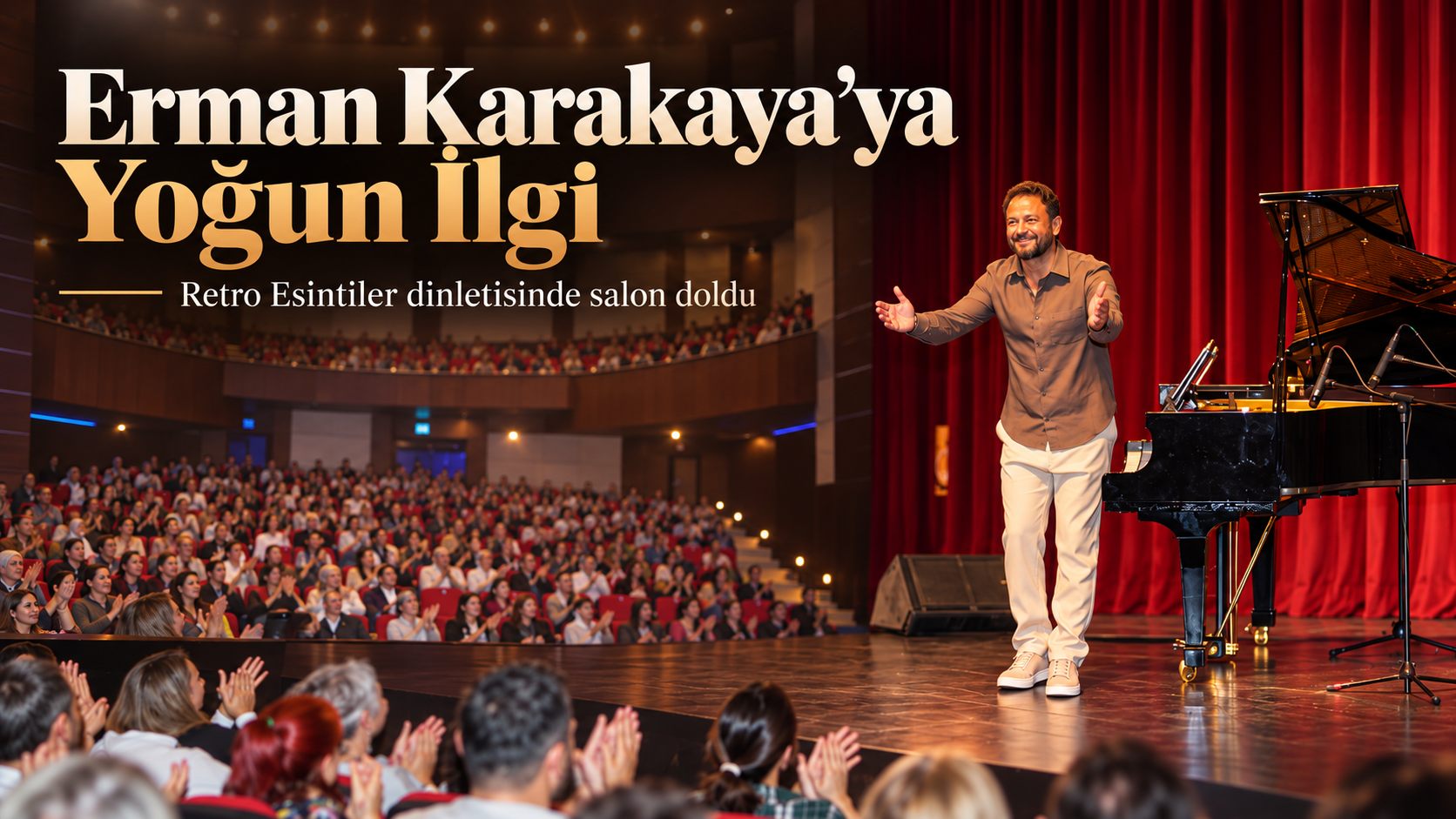 Erman Karakaya’dan Uşak’ta Unutulmaz Piyano Dinletisi: Alkışlar Dinmedi, Salon Yetmedi!